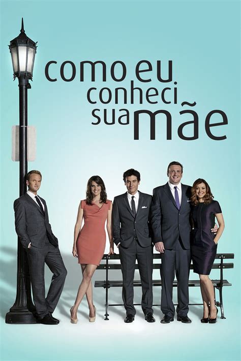 Como Eu Conheci Sua Mãe .